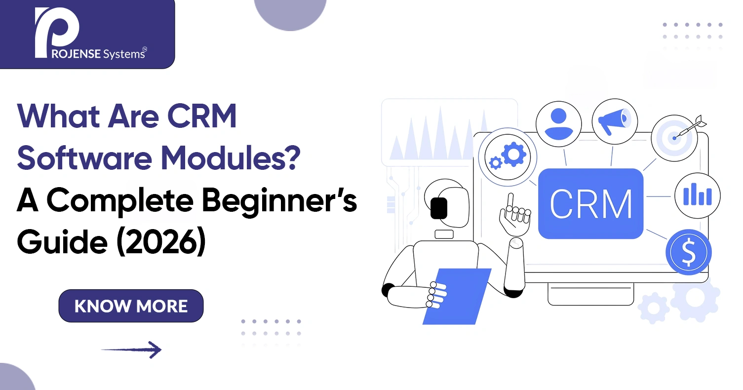 What Are CRM Software Modules? A Complete Beginner’s Guide (2026) What Are CRM Software Modules? A Complete Beginner’s Guide (2026)