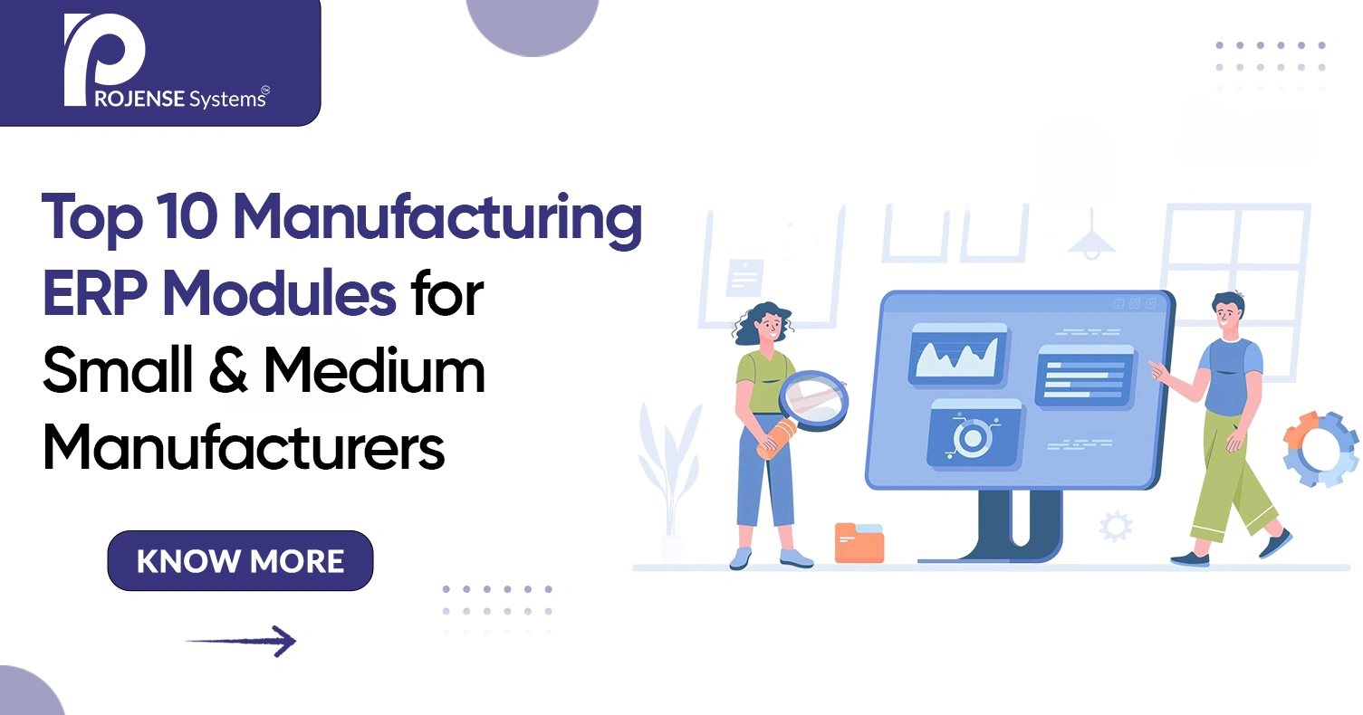 Top 10 Manufacturing ERP Modules for Small and Medium Manufacturers Top 10 Manufacturing ERP Modules for Small and Medium Manufacturers