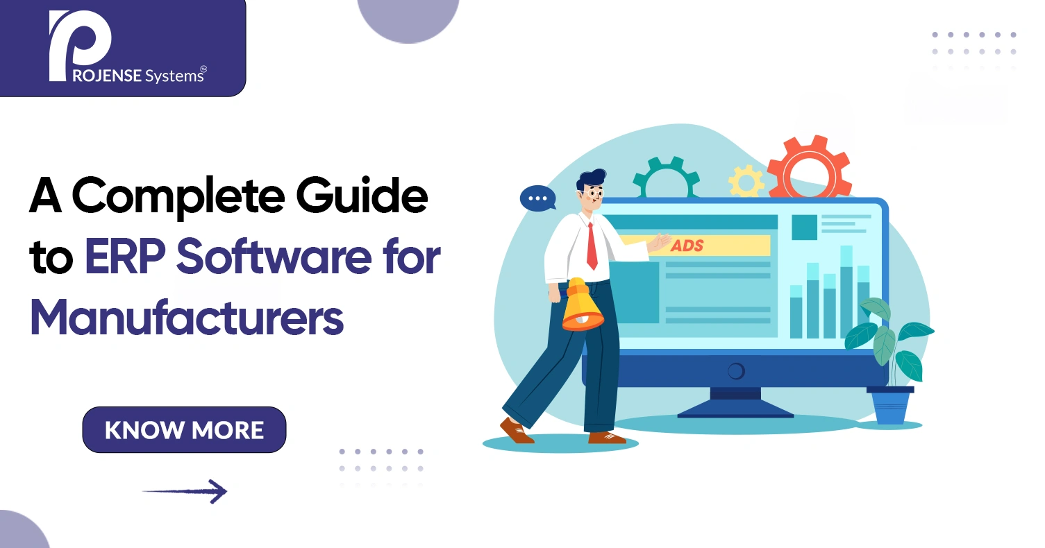 A Complete Guide to ERP Software for Manufacturers