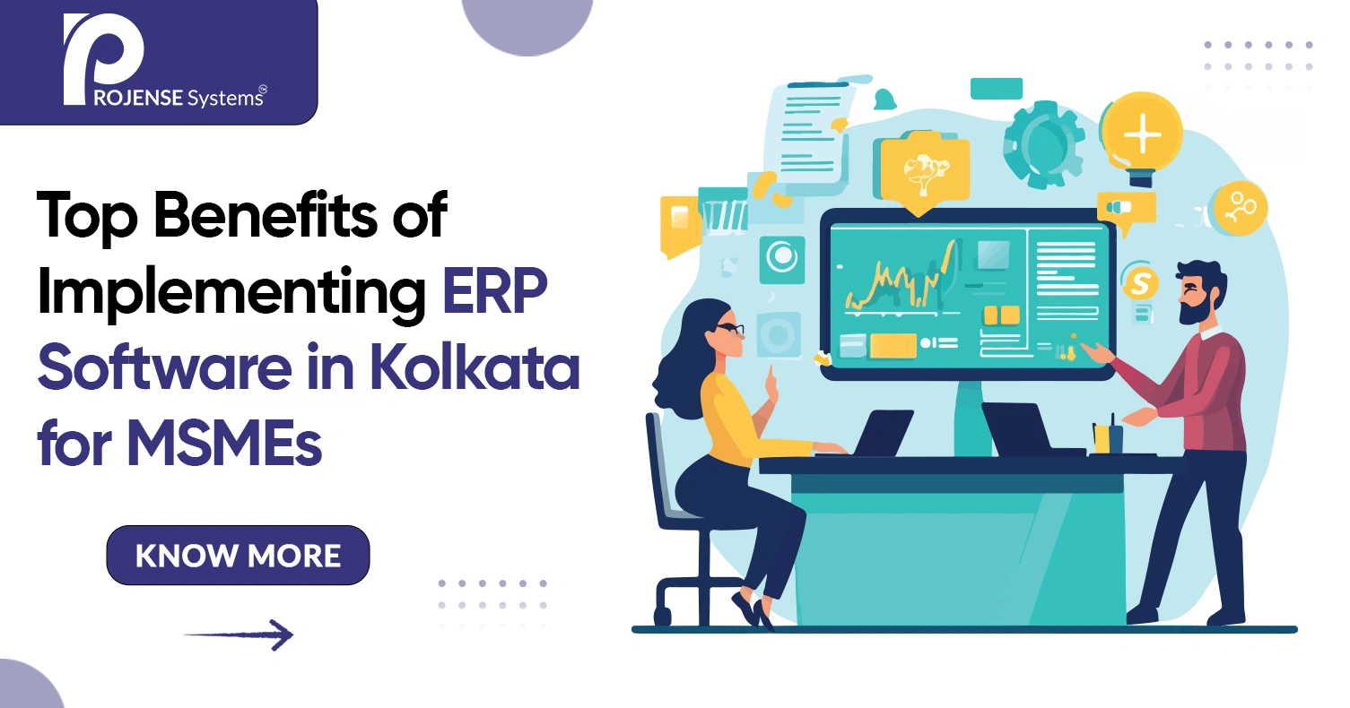 Top Benefits of Implementing ERP Software in Kolkata for MSMEs Top Benefits of Implementing ERP Software in Kolkata for MSMEs
