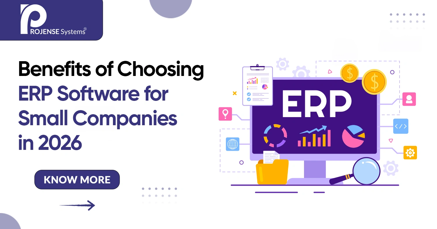Benefits of Choosing ERP Software for Small Companies in 2026 Benefits of Choosing ERP Software for Small Companies in 2026