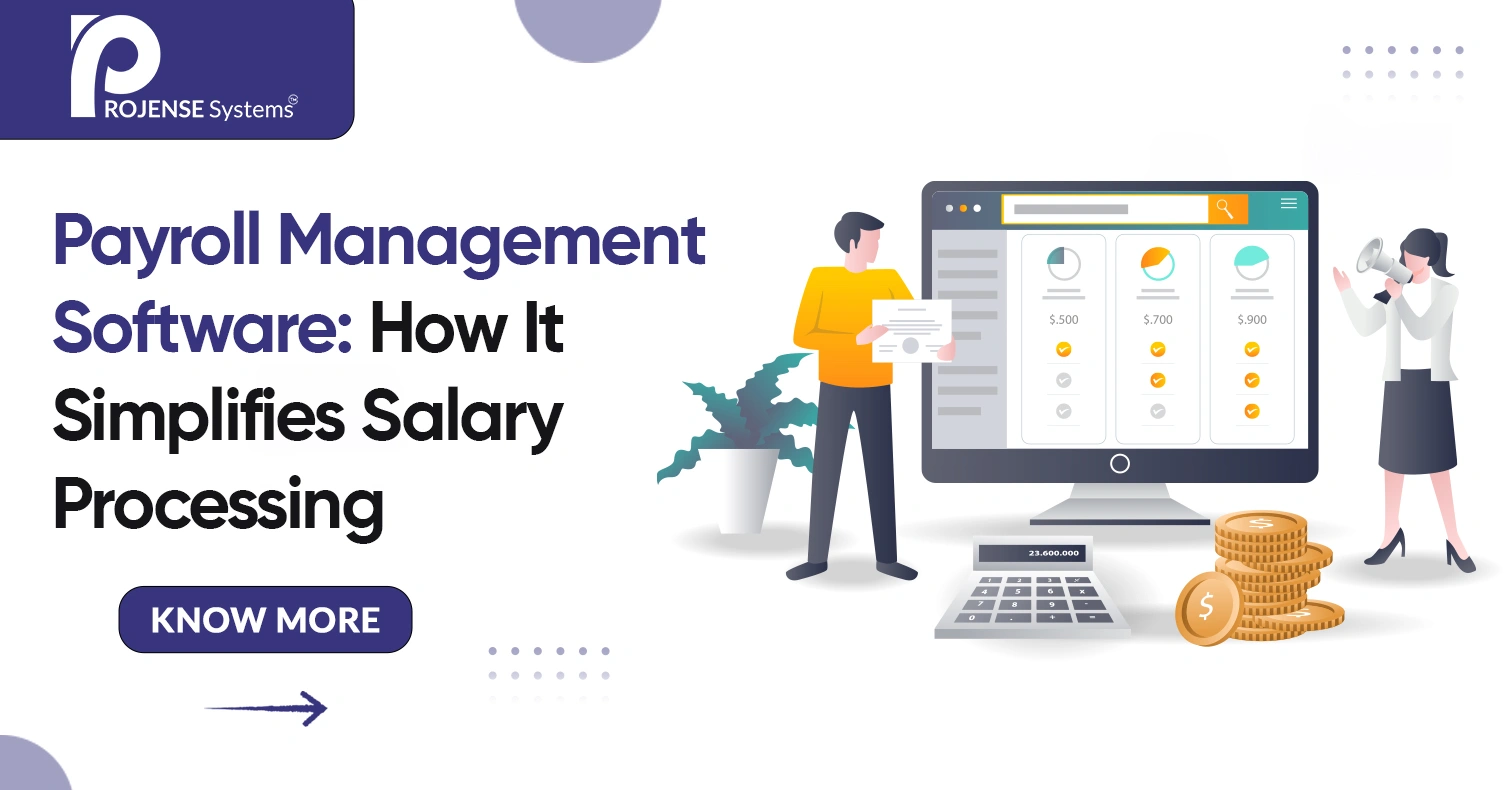 Payroll Management Software: How It Simplifies Salary Processing